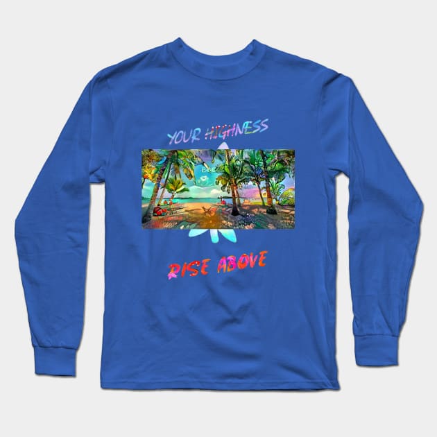 Your Highness, Rise Above (artistic beach scene) Long Sleeve T-Shirt by PersianFMts